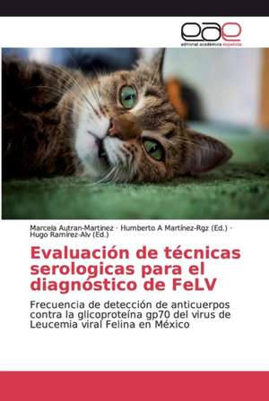 Evaluación de técnicas serologicas para el diagnóstico de FeLV de Marcela Autran-Martinez