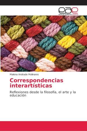 Correspondencias interartísticas de Malena Andrade Molinares