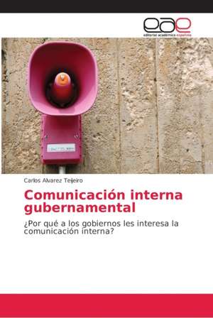 Comunicación interna gubernamental de Carlos Alvarez Teijeiro