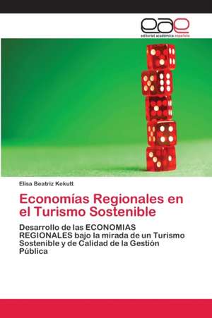 Economías Regionales en el Turismo Sostenible de Elisa Beatriz Kekutt