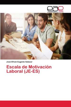 Escala de Motivación Laboral (JE-ES) de José Efraín Eugenio Salazar