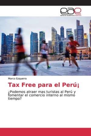 Tax Free para el Perú¡ de Marco Ezquerra