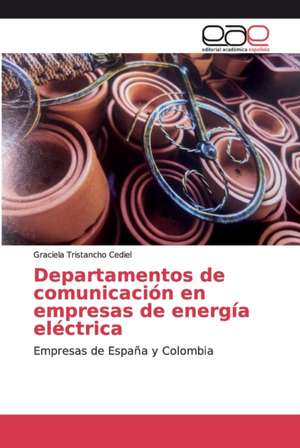 Departamentos de comunicación en empresas de energía eléctrica de Graciela Tristancho Cediel