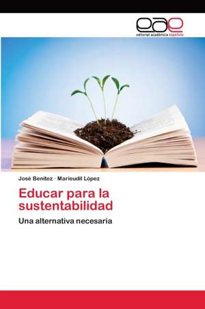 Educar para la sustentabilidad de José Benítez