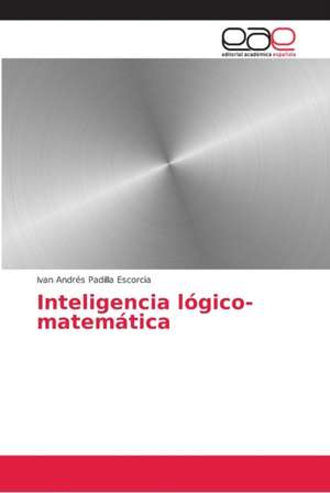 Inteligencia lógico-matemática de Ivan Andrés Padilla Escorcia