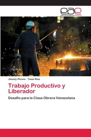 Trabajo Productivo y Liberador de Jhonny Picone