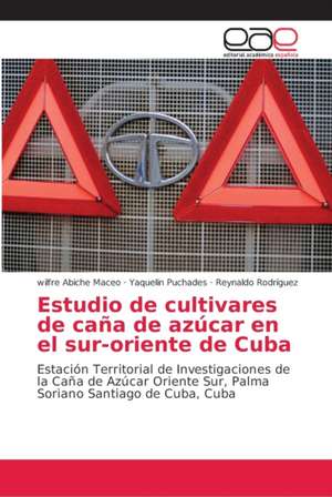 Estudio de cultivares de caña de azúcar en el sur-oriente de Cuba de Wilfre Abiche Maceo