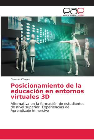 Posicionamiento de la educación en entornos virtuales 3D de German Chavez