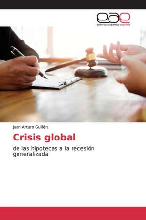 Crisis global de Juan Arturo Guillén