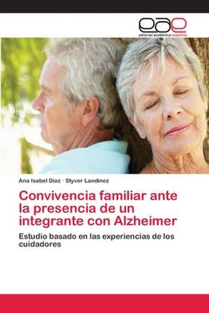 Convivencia familiar ante la presencia de un integrante con Alzheimer de Ana Isabel Díaz