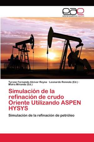 Simulación de la refinación de crudo Oriente Utilizando ASPEN HYSYS de Tyrone Fernando Alcivar Reyna