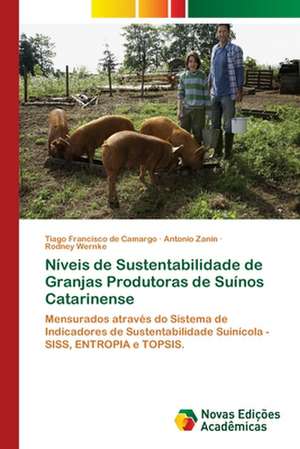 Níveis de Sustentabilidade de Granjas Produtoras de Suínos Catarinense de Tiago Francisco de Camargo