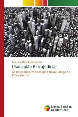 Usucapião Extrajudicial de Ana Lúcia Maso Borba Navolar