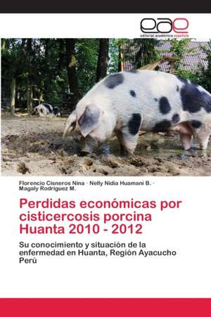 Perdidas económicas por cisticercosis porcina Huanta 2010 - 2012 de Florencio Cisneros Nina