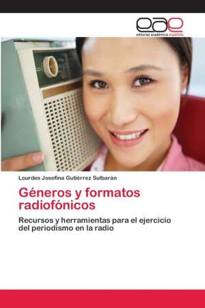 Géneros y formatos radiofónicos de Lourdes Josefina Gutiérrez Sulbarán