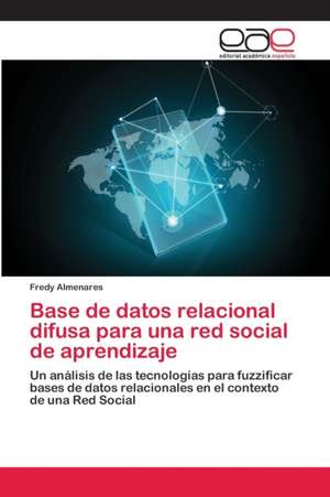 Base de datos relacional difusa para una red social de aprendizaje de Fredy Almenares