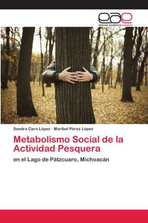 Metabolismo Social de la Actividad Pesquera de Sandra Caro López