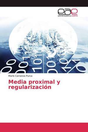 Media proximal y regularización de Marlo Carranza Purca