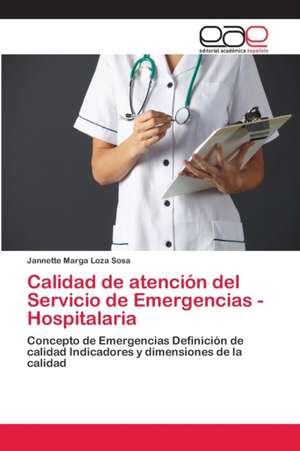 Calidad de atención del Servicio de Emergencias - Hospitalaria de Jannette Marga Loza Sosa