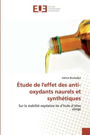 Étude de l'effet des anti-oxydants naurels et synthétiques de Kahina Bouhadjra