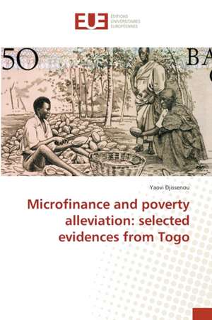 Microfinance and poverty alleviation: selected evidences from Togo de Yaovi Djissenou