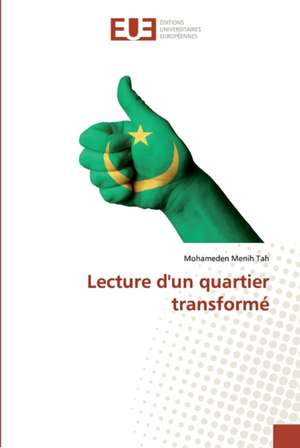 Lecture d'un quartier transformé de Mohameden Menih Tah