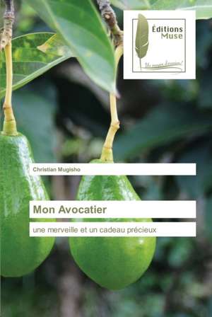 Mon Avocatier de Christian Mugisho