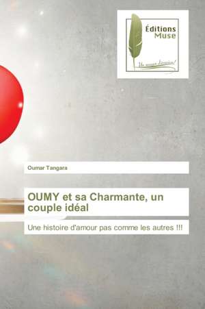 OUMY et sa Charmante, un couple idéal de Oumar Tangara