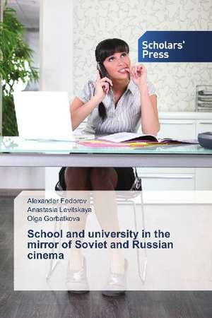 School and university in the mirror of Soviet and Russian cinema de Alexander Fedorov