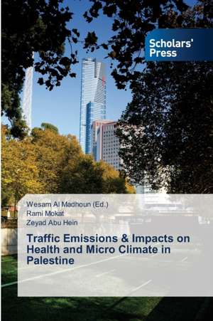 Traffic Emissions & Impacts on Health and Micro Climate in Palestine de Rami Mokat