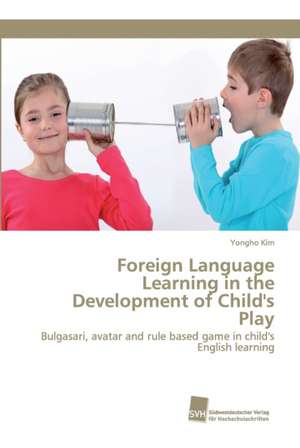 Foreign Language Learning in the Development of Child's Play de Yongho Kim