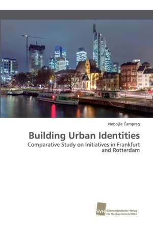 Building Urban Identities de Neboj¿a ¿Amprag