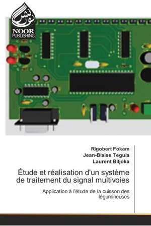 Étude et réalisation d'un système de traitement du signal multivoies de Rigobert Fokam