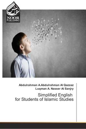 Simplified English for Students of Islamic Studies de Abdulrahman A. Abdulrahman Al Qazzaz