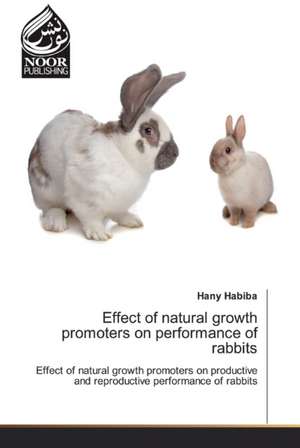 Effect of natural growth promoters on performance of rabbits de Hany Habiba