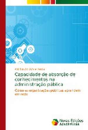 Capacidade de absorção de conhecimentos na administração pública de Ana Claudia Donner Abreu