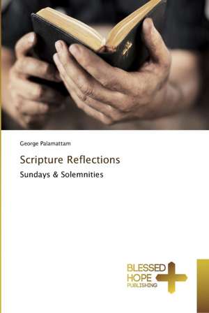 Scripture Reflections de George Palamattam