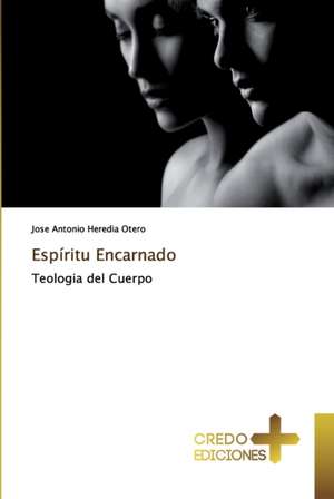 Espíritu Encarnado de Jose Antonio Heredia Otero
