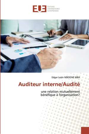 Auditeur interne/Audité de Edgar Lezin Mbogne Mba