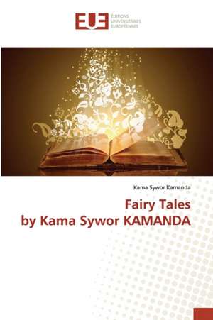 Fairy Tales by Kama Sywor KAMANDA de Kama Sywor Kamanda