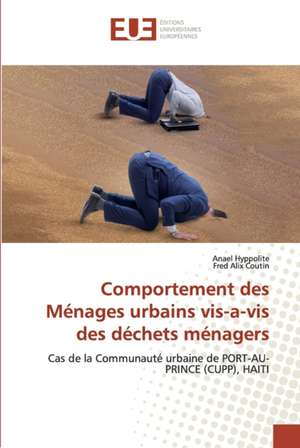 Comportement des Ménages urbains vis-a-vis des déchets ménagers de Anael Hyppolite