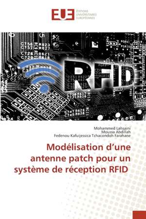 Modélisation d¿une antenne patch pour un système de réception RFID de Mohammed Lahsaini