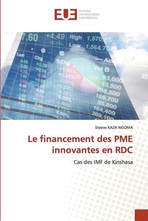 Le financement des PME innovantes en RDC de Steeve Kaza Ngoma