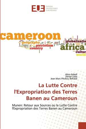 La Lutte Contre l'Expropriation des Terres Banen au Cameroun de Alain Ndedi