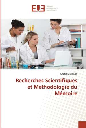 Recherches Scientifiques et Méthodologie du Mémoire de Chafia Métaoui