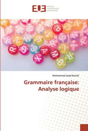 Grammaire française: Analyse logique de Mohammad Javad Kamali