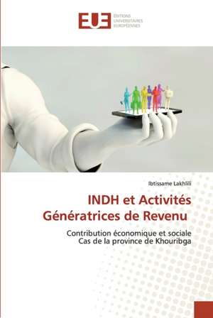 INDH et Activités Génératrices de Revenu de Ibtissame Lakhlili