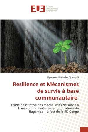 Résilience et Mécanismes de survie à base communautaire de Vigoureux Eustache Djumapili