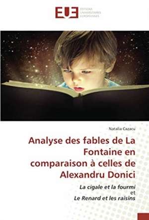 Analyse des fables de La Fontaine en comparaison à celles de Alexandru Donici de Natalia Cazacu