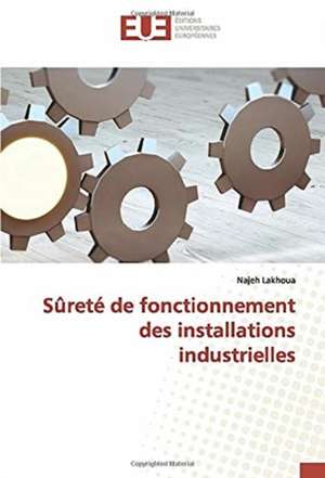 Sûreté de fonctionnement des installations industrielles de Najeh Lakhoua